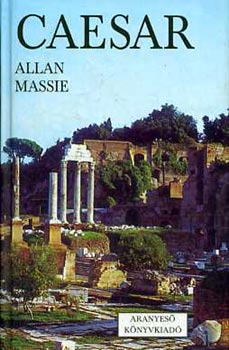 Allan Massie - Caesar