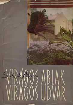 Sulyok Mria - Virgos ablak, virgos udvar