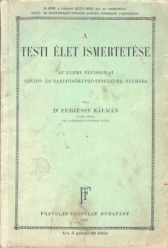 Dr. Perj�ssy K�lm�n - A testi �let ismertet�se