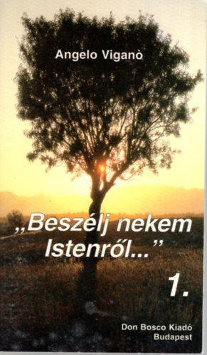 ""Beszlj nekem Istenrl..."" 1.