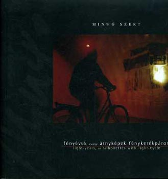 Miny Szert Kroly - Fnyvek avagy rnykpek fnykerkpron