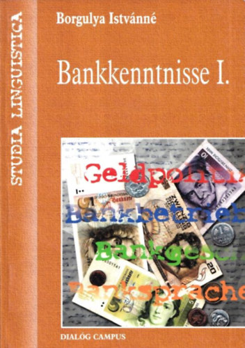 Borgulya Istvnn - Bankkenntnisse I.