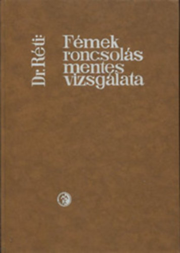 R�ti P�l - F�mek roncsol�smentes vizsg�lata