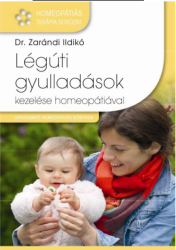 Dr. Zarándi Ildikó - Légúti gyulladások kezelése homeopátiával