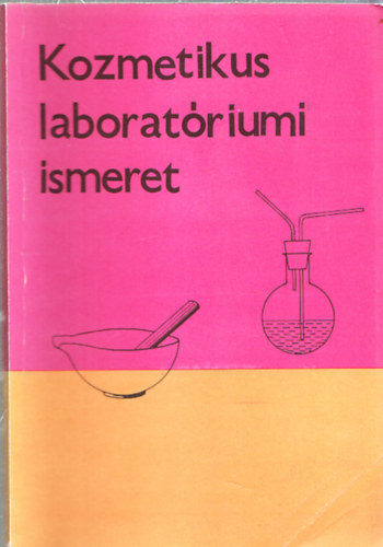 Bodor Ferencné - Kozmetikus laboratóriumi ismeret