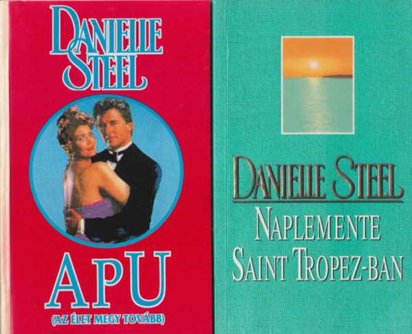 Danielle Steel - 4 db Danielle Steel regény: Naplemente Saint Tropez-ban + Apu + Családi album + Árulás