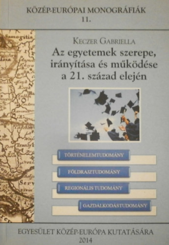 Keczer Gabriella - Az egyetemek szerepe, irnytsa s mkdse a 21. szzad elejn