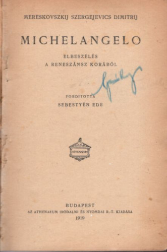 Strindberg, Mereskovszkij Szergejevics Dimitrij - Michelangelo - elbeszls a renesznsz korbl + A nagybcsi lma + A Jarl