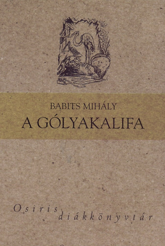 Babits Mih�ly - A g�lyakalifa