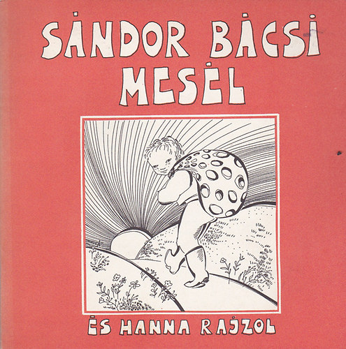 Sndor bcsi mesl s Hanna rajzol