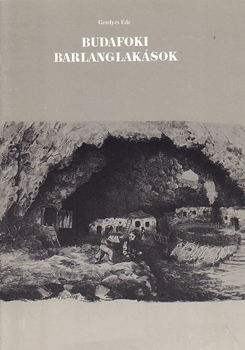 Gerelyes Ede - Budafoki barlanglaksok