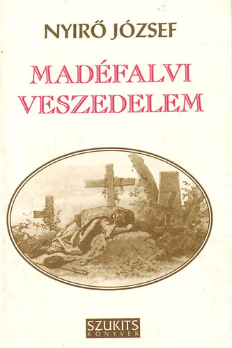 Ny�r� J�zsef - Mad�falvi veszedelem