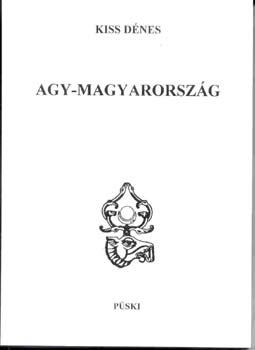 Kiss Dnes - Agy-magyarorszg