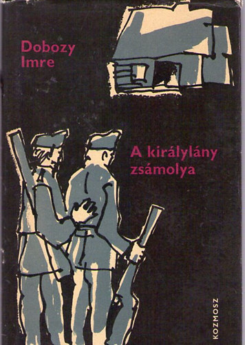 Dobozy Imre - A kir�lyl�ny zs�molya