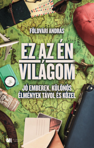Földvári András - Ez az én világom + Elmentem világgá!