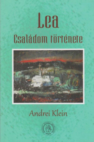 Andrei Klein - Lea - Csal�dom t�rt�nete