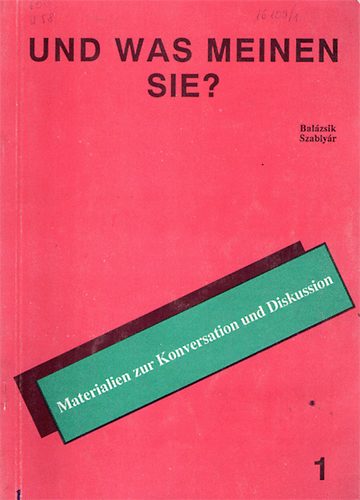 Balzsik-Ivdy-Szablyr - Und was meinen Sie? I-II.