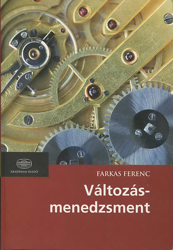 Farkas Ferenc - V�ltoz�smenedzsment