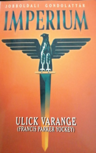 Ulick Varange - Imperium- A t�rt�nelem �s a politika filoz�fi�ja