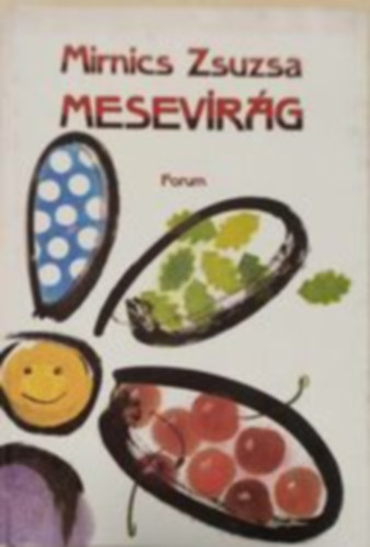 Mirnics Zsuzsa - Mesevirg