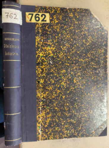 Professor Dr. O. Herrmann - Steinbruch-Industrie und Steinbruch-Geologie ("Kőbányaipar és kőbányageológia" német nyelven) (1916)