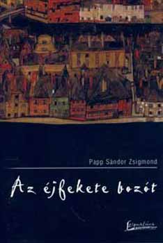 Papp Sndor Zsigmond - Az jfekete bozt