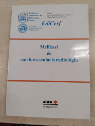 EdiCerf; Forrai Gbor /szerk./; Fornet Bla /szerk./ - Mellkasi s cardiovascularis radiolgia