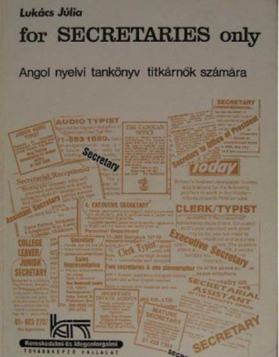 Lukács Júlia - For secretaries only - Angol nyelvi tankönyv titkárnők számára