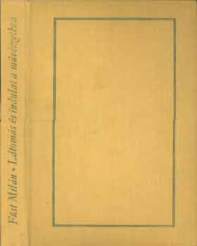 Fst Miln - Ltoms s indulat a mvszetben