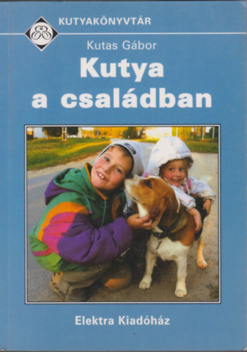 Kutas Gbor - Kutya a csaldban (Kutyaknyvtr)