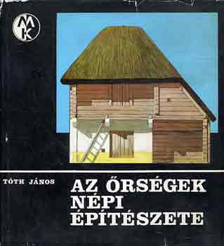 Tth Jnos - Az rsgek npi ptszete