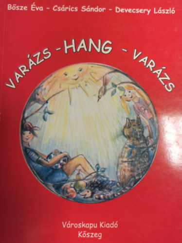 Bsze va, Csrics Sndor, Devecsery Lszl - Varzs - Hang - Varzs