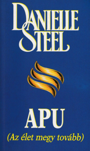 Danielle Steel - Apu - az let megy tovbb