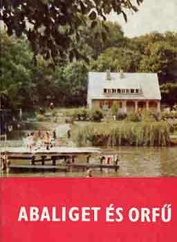 Tüskés Tibor - Abaliget és Orfű