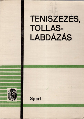 Gorodi Lszl, Fodor Endre, Dr. Milassin Mikls - Teniszezs, tollaslabdzs-Verseny- s jtkszablyok