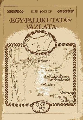 Kiss J�zsef - Egy falukutat�s v�zlata - Homokm�gy, 1984-1987