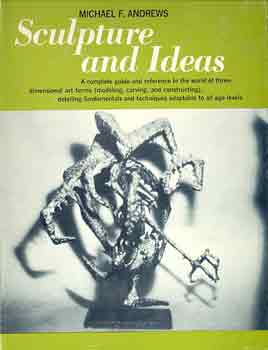 Michael F. Andrews - Sculpture and Ideas