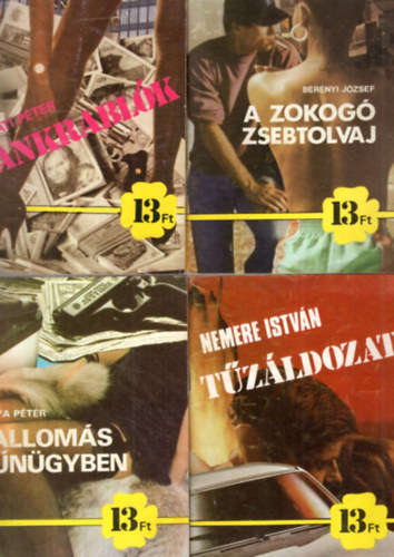 Bogti Pter, Bernyi Jzsef, Blya Pter, Nemere Istvn - 8 db 13 Ft.-os regny: Bankrablk+A zokog zsebtolvaj+Valloms bngyben+Tzldozat+Pohr a falon+A dnt bizonytk+Gamma kommand+Ki van a matracban?