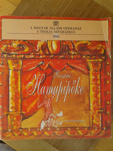 Rossini - Hamupipke - Opera kt felvonsban