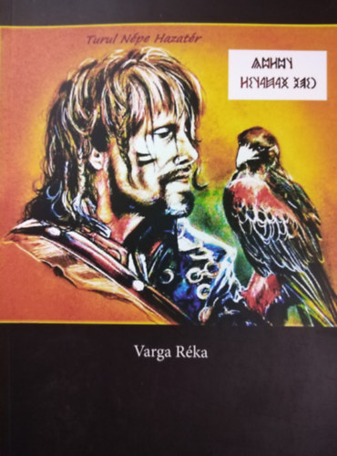 Varga Réka - Turul Népe Hazatér