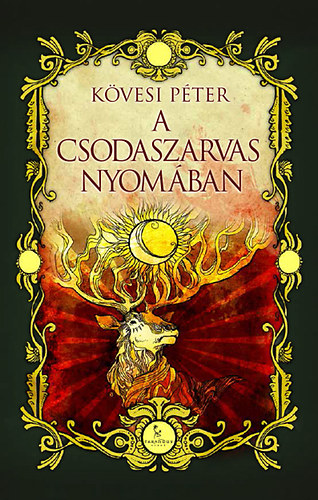 Kvesi Pter - A csodaszarvas nyomban