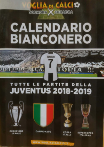 Juventus - Calendario Bianconero - Tutte le partite della Juventus 2018-2019 (Voglia di Calci Squadra )