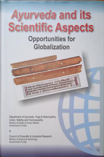 Ayurveda and its Scientific Aspects - Opportunities for Globalization