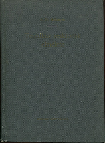 A. D. Galanyin - Termikus reaktorok elmélete