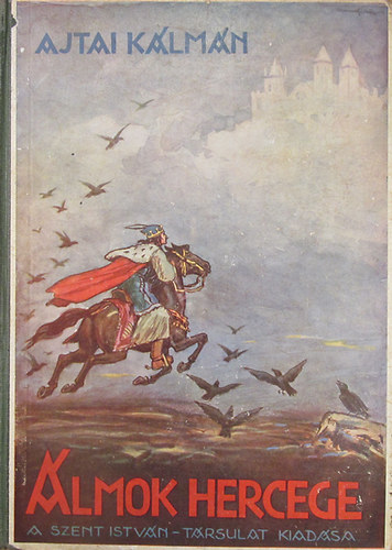 Ajtai Kálmán - Álmok hercege