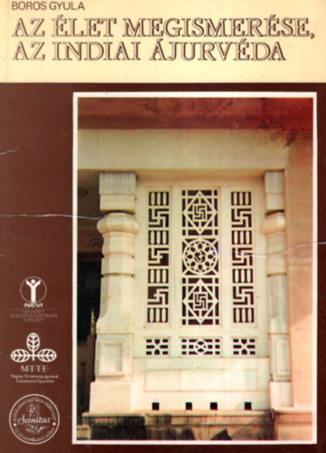 Boros Gyula - Az �let megismer�se, az indiai �jurv�da