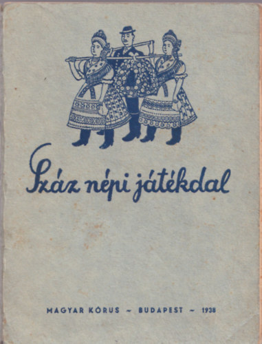 Kernyi Gyrgy (kzreadja) - Szz npi jtkdal