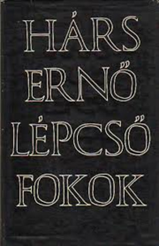 Hárs Ernő - Lépcsőfokok