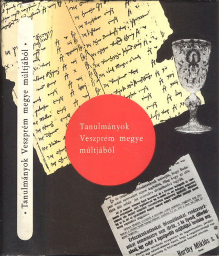 Kredics L�szl� (szerkesztette) - Tanulm�nyok Veszpr�m megye m�ltj�b�l