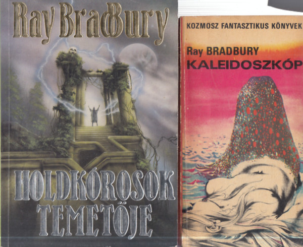Ray Bradbury - 2 db. Ray Bradbury m�: Kaleidoszk�p + Holdk�rosok temet�je